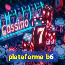 plataforma b6